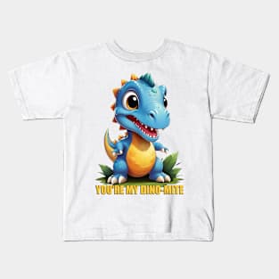 YOU'RE MY DINO-MITE Kids T-Shirt